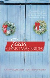 book cover of Texas Christmas Brides by Cathy Marie Hake