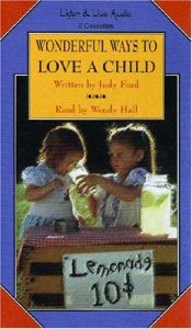 book cover of Wonderful ways to love a child by Judy Ford