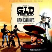 book cover of The legend of Gid the kid and the black bean bandits by The Miller Brothers