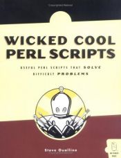 book cover of Wicked Cool Perl Scripts: Useful Perl Scripts That Solve Difficult Problems by Steve Oualline