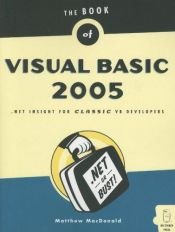 book cover of The Book of Visual Basic 2005: .NET Insight for Classic VB Developers by Matthew MacDonald