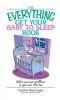 Everything Get Your Baby to Sleep Book: Solve Common Problems So You Can Rest, Too (Everything: Parenting and Family)