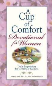 book cover of Cup of Comfort Devotional for Women: A daily reminder of faith for Christian women by Christian Women (Cup of Comfort...) by James S. Bell Jr.