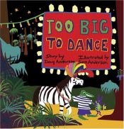 book cover of Too Big to Dance by Doug Anderson