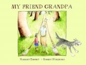 book cover of My Friend Grandpa by Harriet Ziefert