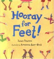 book cover of Hooray for Feet! by Susan Pearson