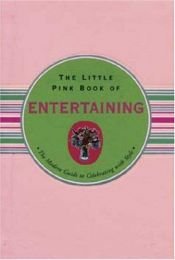 book cover of The Little Pink Book of Entertaining (Little Pink Books) (Little Pink Book Series) by Heather Zschock