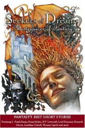 book cover of Seekers of Dreams : Masterpieces of Fantasy by Douglas A. Anderson