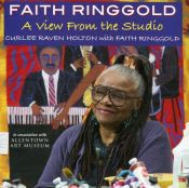 book cover of Faith Ringgold: A View From the Studio by Faith Ringgold