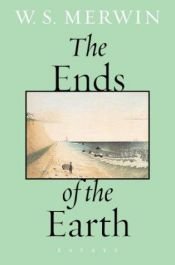 book cover of The ends of the earth by W. S. Merwin