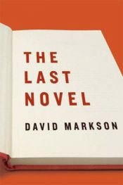 book cover of The Last Novel by David Markson