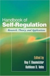 book cover of Handbook of Self-Regulation: Research, Theory, and Applications by Roy F. Baumeister