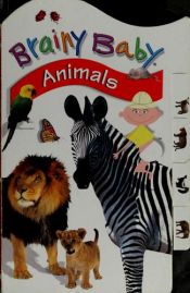 book cover of Brainy Baby Animals (Learning Tab Books) by Edith Reynolds