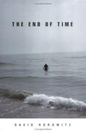 book cover of The end of time by David Horowitz