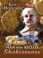 book cover of The Man Who Killed Shakespeare (Five Star Mystery Series) by Ken Hodgson