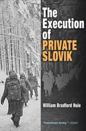 book cover of The execution of Private Slovik by William Bradford Huie