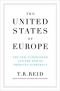 The United States of Europe : the new superpower and the end of American supremacy