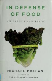 book cover of In Defense of Food: An Eater's Manifesto by 迈克尔·波伦