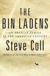 book cover of Familien Bin Laden : en arabisk slektskrønike i amerikanernes tidsalder by Steve Coll