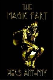 book cover of The magic fart by پیرز آنتونی