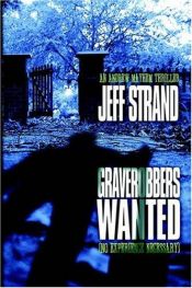 book cover of Graverobbers Wanted (No Experience Necessary) by Jeff Strand