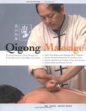 book cover of Qigong Massage, 2nd Edition: Fundamental Techniques for Health and Relaxation by Jwing-Ming Yang