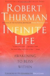 book cover of Infinite life : seven virtues for living well by Robert Thurman