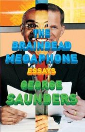 book cover of The Braindead Megaphone by جورج ساندرز