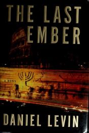 book cover of The Last Ember by Daniel Levin