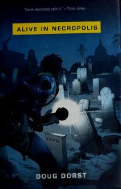 book cover of Alive In Necropolis by Doug Dorst