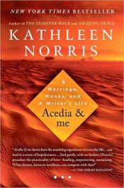 book cover of Acedia and Me: A Marriage, Monks and a Writer's Life by Kathleen Norris