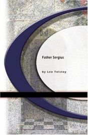 book cover of Father Sergius - A Story by Tolstoy by Leo Tolstoj