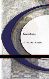 book cover of Reineke Fuchs : in zwölf Gesängen by योहान वुल्फगांग फान गेटे