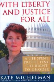 book cover of With liberty and justice for all by Kate Michelman