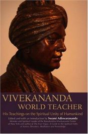 book cover of Vivekananda, World Teacher: His Teachings on the Spiritual Unity of Humankind by Svāmī Vivekānanda