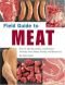 Field guide to meat : how to identify and prepare virtually every meat, poultry, and game cut