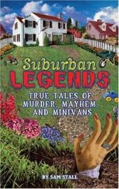 book cover of Suburban Legends by Sam Stall