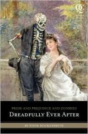 book cover of Pride and Prejudice and Zombies: Dreadfully Ever After by Steve Hockensmith