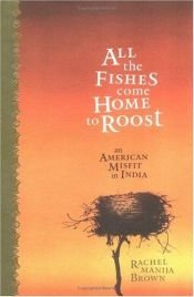 book cover of All the Fishes Come Home to Roost by Rachel Manija Brown