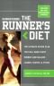 Runner's World Runner's Diet: The Ultimate Eating Plan That Will Make Every Runner (and Walker) Leaner, Faster, and Fitt