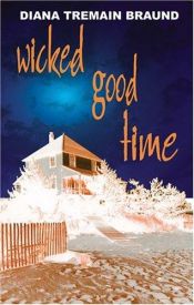 book cover of Wicked Good Time by Diana Tremain Braund