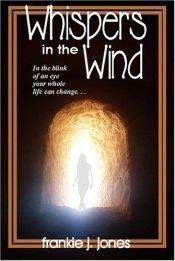 book cover of Whispers In The Wind by Frankie J. Jones