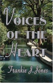 book cover of Voices of the Heart by Frankie J. Jones