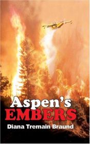 book cover of Aspen's Embers by Diana Tremain Braund