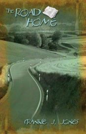 book cover of The Road Home by Frankie J. Jones