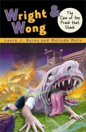 book cover of The case of the prank that stank by Laura J. Burns