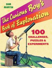 book cover of The Curious Boy's Book of Exploration by Sam Martin