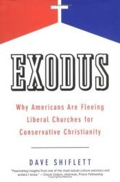 book cover of Exodus: Why Americans Are Fleeing Liberal Churches for Conservative Christianity by Dave Shiflett