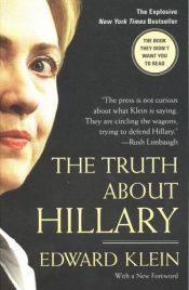 book cover of The Truth About Hillary by Edward Klein