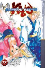 book cover of Samurai Deeper Kyo: Volume 17 by Akimine Kamijyo